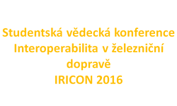 ilustrační obrázek k Studentská vědecká konference Interoperabilita v železniční dopravě - IRICON 2016